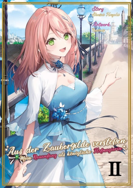 Aus der Zaubergilde verstoßen - Mein Neuanfang als königliche Hofmagierin (Light Novel)