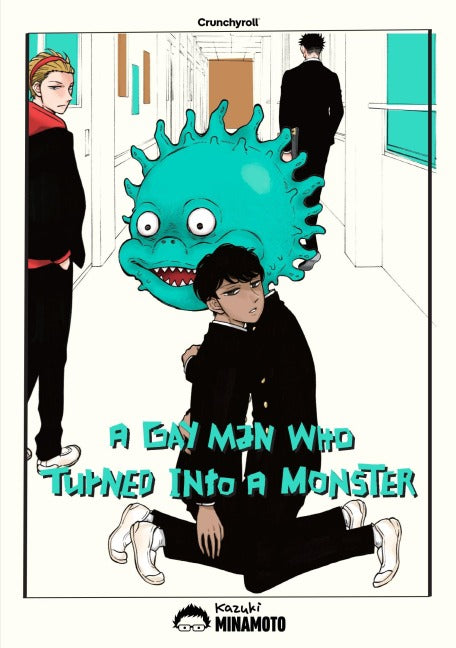 A Gay Man Who Turned Into a Monster