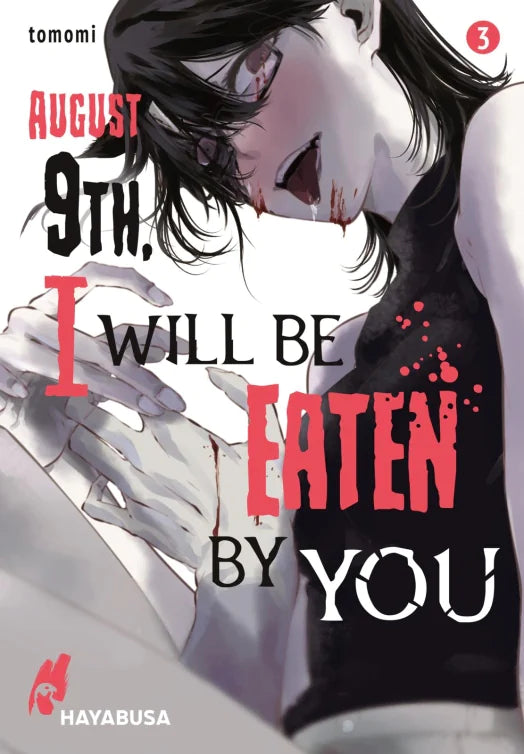 August 9th, I will be eaten by you
