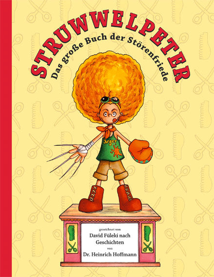 Struwwelpeter: Das große Buch der Störenfriede (Einzelband)