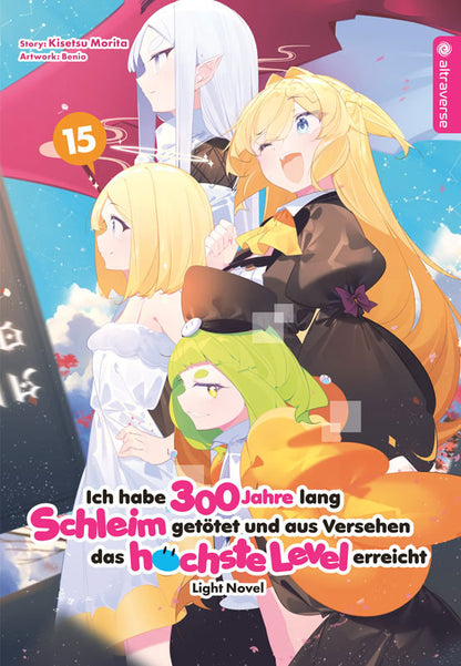 Ich habe 300 Jahre lang Schleim getötet und aus Versehen das höchste Level erreicht - Light Novel