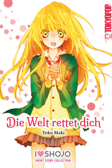 Die Welt rettet dich (Einzelband)