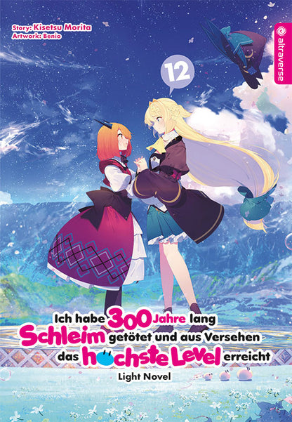 Ich habe 300 Jahre lang Schleim getötet und aus Versehen das höchste Level erreicht - Light Novel